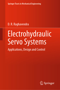 Hardcover Electrohydraulic Servo Systems: Applications, Design and Control Book