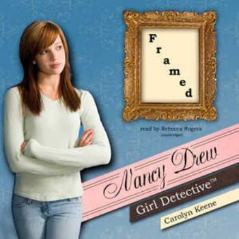 Framed (Nancy Drew: Girl Detective, #15) - Book #15 of the Nancy Drew: Girl Detective