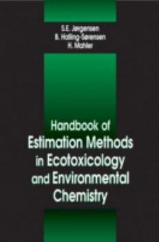 Hardcover Handbook of Estimation Methods in Ecotoxicology and Environmental Chemistry [With Wintox Software, an Easy-To-Use Estimation Tool] Book