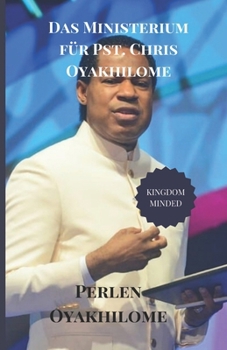 Das Ministerium für Pst. Chris Oyakhilome (German Edition)
