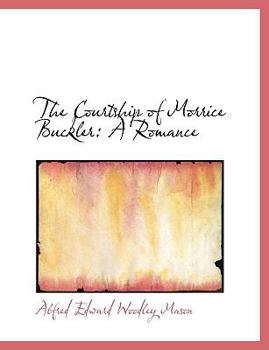 Paperback The Courtship of Morrice Buckler: A Romance Book
