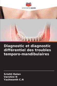 Diagnostic et diagnostic différentiel des troubles temporo-mandibulaires (French Edition)