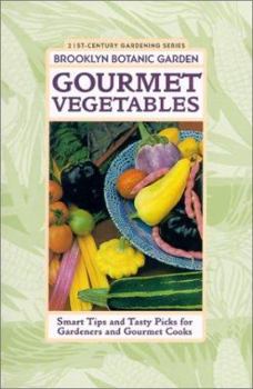 Paperback Gourmet Vegetables: Smart Tips and Tasty Picks for Gardeners and Gourmet Cooks Book