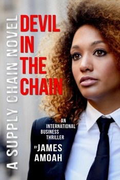 Paperback Devil In The Chain: A Supply Chain Management Business Thriller Book