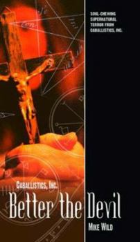 Caballistics, Inc #2: Better the Devil (Caballistics, Inc) - Book  of the Caballistics, Inc