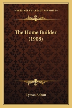 Paperback The Home Builder (1908) Book