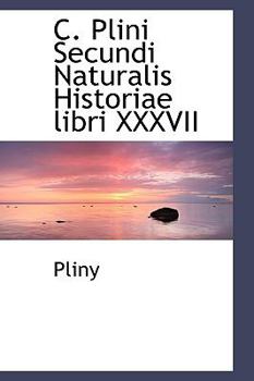 Paperback C. Plini Secundi Naturalis Historiae Libri XXXVII Book