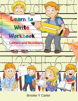 Paperback Learn to Write Workbook: Handwriting Practice Workbook with Pen Control, Line Tracing, Letters, Numbers and Coloring Activities! Book