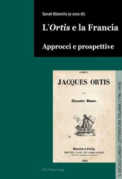 Paperback L'«Ortis» E La Francia: Approcci E Prospettive [Italian] Book