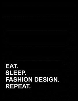 Paperback Eat Sleep Fashion Design Repeat: Genkouyoushi Notebook Book