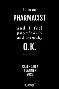 Calendar 2020 for Pharmacists / Pharmacist: Weekly Planner / Diary / Journal for the whole year. Space for Notes, Journal Writing, Event Planning, Quotes and Memories