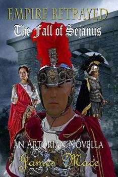 Soldier of Rome: The Centurion: Book Four of the Artorian Chronicles - Book #3 of the Artorian Dynasty