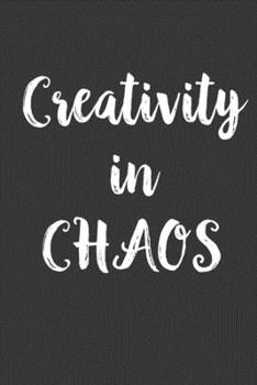 Paperback Creativity in Chaos: Chaos Coordinator, Chaos Coordinator Notebook, Moms Notebook Book