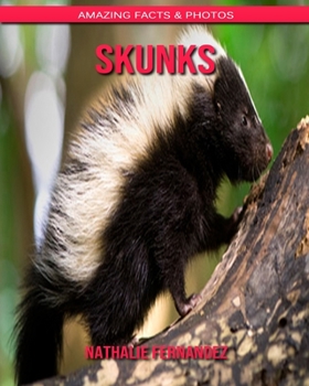 Skunks: Amazing Facts & Photos