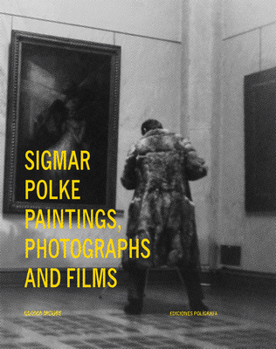 Hardcover Sigmar Polke: Paintings, Photographs and Films Book