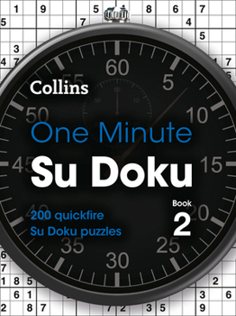 Paperback One Minute Su Doku Book 2, 2: 200 Quickfire Su Doku Puzzles Book