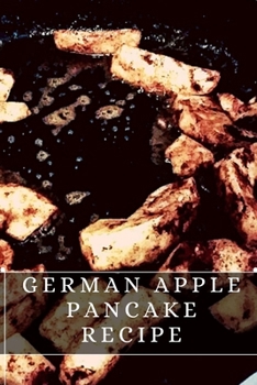 Paperback German Apple Pancake Recipe: The best recipes from around the world Book