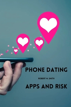 Paperback Phone dating apps and risk Book