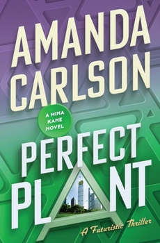 Perfect Plant - Book #2 of the Mina Kane