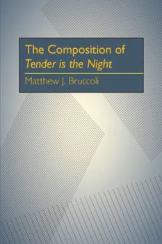 Paperback The Composition of Tender is the Night Book