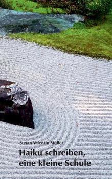 Paperback Haiku schreiben, eine kleine Schule [German] Book