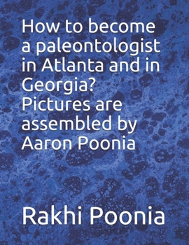 How to become a paleontologist in Atlanta and in Georgia?