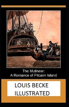 Paperback The Mutineer A Romance of Pitcairn Island illustrated Book