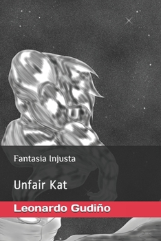Fantasia Injusta Unfair Kat (Spanish Edition)