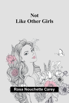 Paperback Not Like Other Girls Book