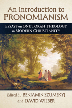 Paperback An Introduction to Pronomianism: Essays on One Torah Theology in Modern Christianity Book