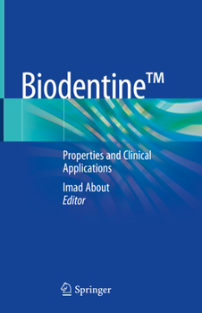 Hardcover Biodentine(tm): Properties and Clinical Applications Book