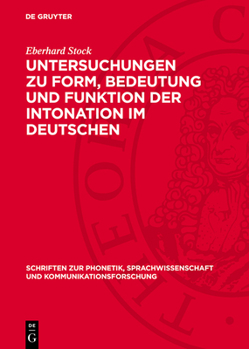 Hardcover Untersuchungen Zu Form, Bedeutung Und Funktion Der Intonation Im Deutschen [German] Book