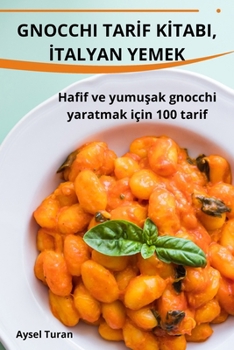 Paperback Gnocchi Tarİf Kİtabi, İtalyan Yemek [Turkish] Book