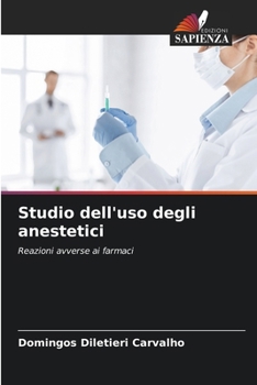 Studio dell'uso degli anestetici (Italian Edition)