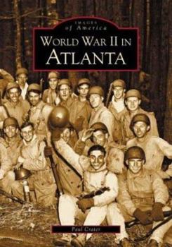 World War II in Atlanta (Images of America: Georgia) - Book  of the Images of America: Georgia