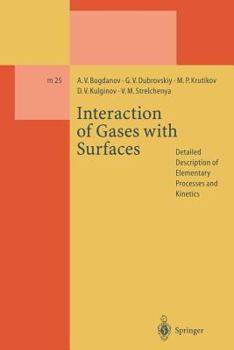 Paperback Interaction of Gases with Surfaces: Detailed Description of Elementary Processes and Kinetics Book