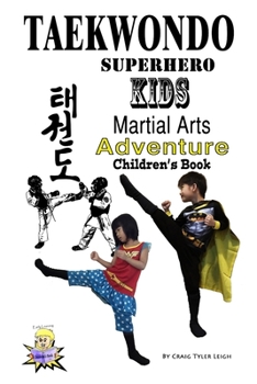 Paperback Taekwondo Superhero Kids Martial Arts Adventure Children's Book