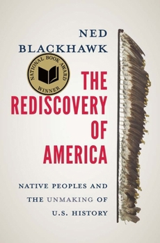 Hardcover The Rediscovery of America: Native Peoples and the Unmaking of U.S. History Book