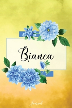 Paperback Bianca Journal: Blue Dahlia Flowers Personalized Name Journal/Notebook/Diary - Lined 6 x 9-inch size with 120 pages Book