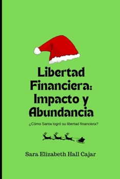 Paperback Libertad Financiera: Impacto y Abundancia [Spanish] Book