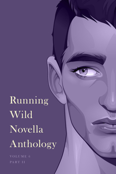 Paperback Running Wild Novella Anthology, Volume 6: Part 2 Book