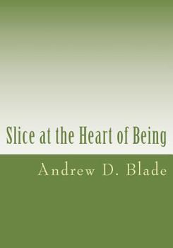 Paperback Slice at the Heart of Being Book