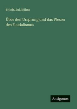 Paperback Über den Ursprung und das Wesen des Feudalismus [German] Book