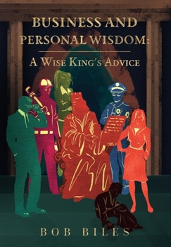 Hardcover Business and Personal Wisdom: A Wise King's Advice Book
