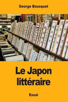 Paperback Le Japon littéraire [French] Book