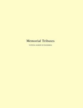 Memorial Tributes: National Academy of Engineering, Volume 6