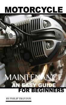 Paperback Motorcycle Maintenance: An Easy Guide for Beginner's Book
