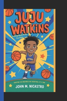 Paperback Juju Watkins: Shooting for greatness, one basket at a time (A biography book for kids) Book
