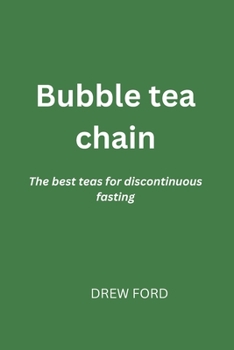 Paperback Bubble tea chain: The best teas for discontinuous fasting Book