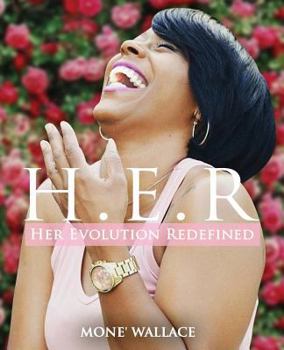 Paperback Her Evolution Redefined (H.E.R.): Practical Guide to Living Your Truth Book
